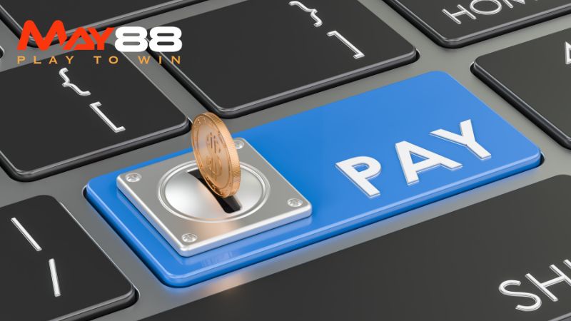 Thao tác nạp tiền, rút tiền phải tuân thủ đúng quy định hiện hành tại May88