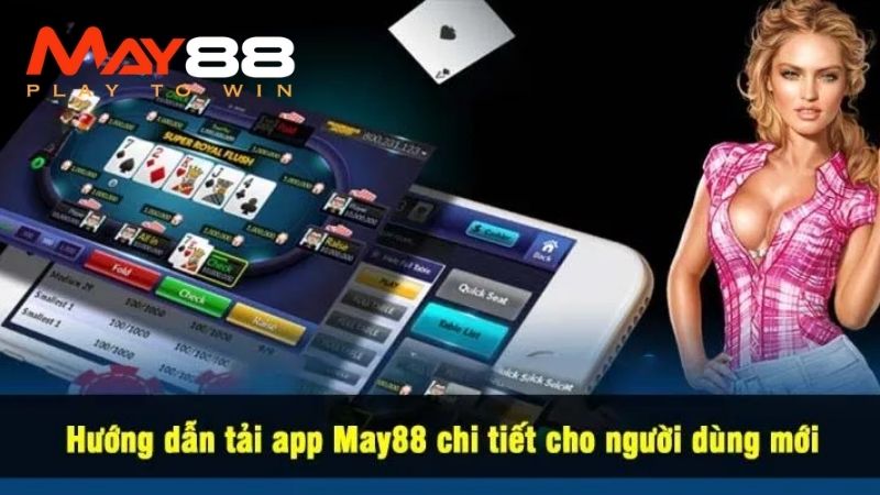 Tải App May88 Chính Chủ Tham Gia Giải Trí Không Biên Giới